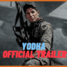 Yo﻿dha Official Trailer